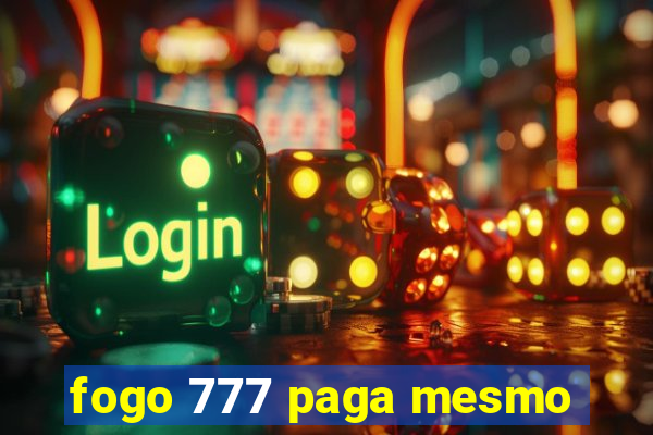 fogo 777 paga mesmo